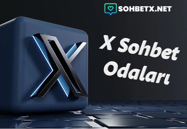 X Sohbet Odaları