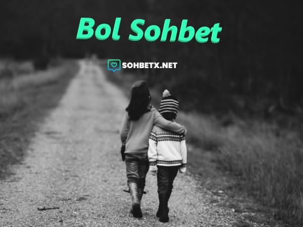 Bol Sohbet