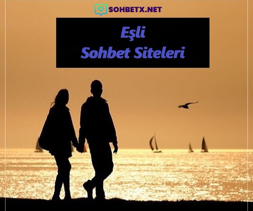 Eşli Sohbet Siteleri