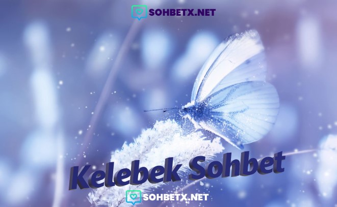 Kelebek Sohbet