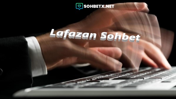 Lafazan Sohbet