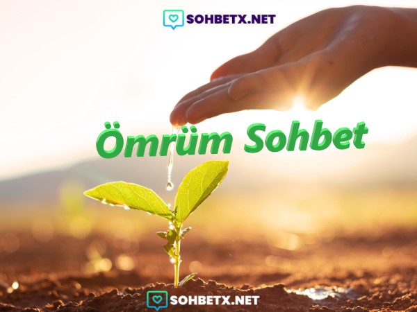 Ömrüm Sohbet