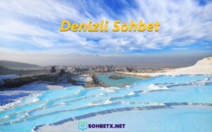 Denizli Sohbet