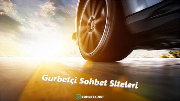 Gurbetçi Sohbet Siteleri