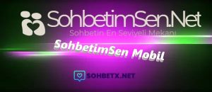 SohbetimSen Mobil