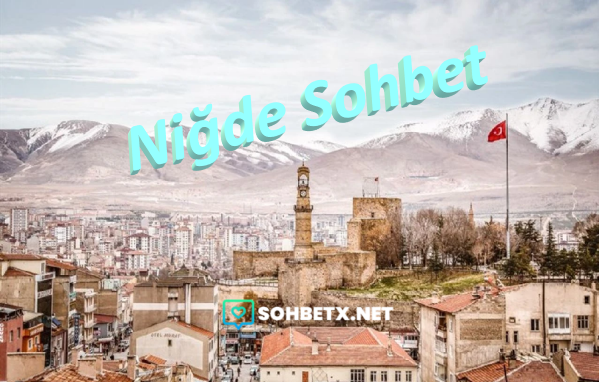 Niğde Sohbet