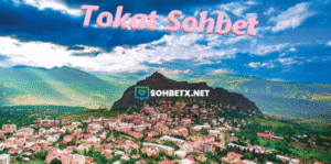 Tokat Sohbet