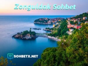 Zonguldak Sohbet