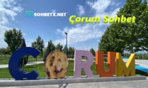 Çorum Sohbet